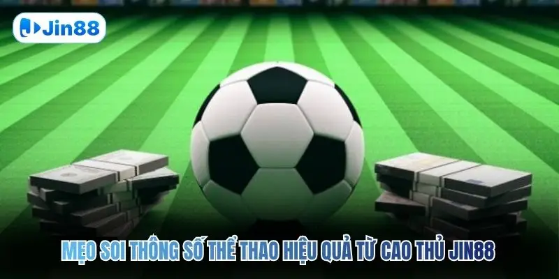 Kèo Nhà Cái JIN88 – Bí Kíp Soi Cầu Kinh Điển Nhất 2026 - hình ảnh - jin88.ec.cc Kèo Nhà Cái JIN88 – Bí Kíp Soi Cầu Kinh Điển Nhất 2026 - hình ảnh - jin88.ec.cc