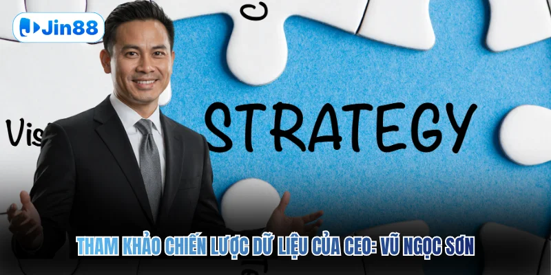 CEO: Vũ Ngọc Sơn - hình ảnh - jin88.ec.cc CEO: Vũ Ngọc Sơn - hình ảnh - jin88.ec.cc